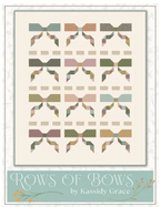 Rows of Bows Quilt Pattern by Kassidy Grace